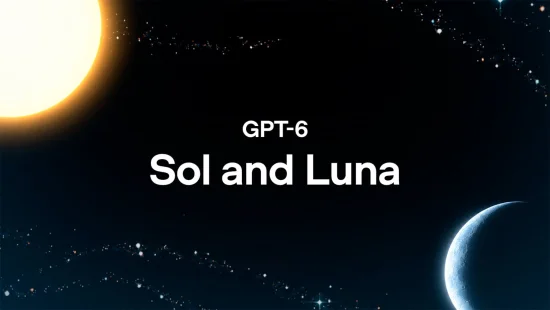 OpenAI выпустила GPT-6 Sol и Luna и вдвое снизила цены